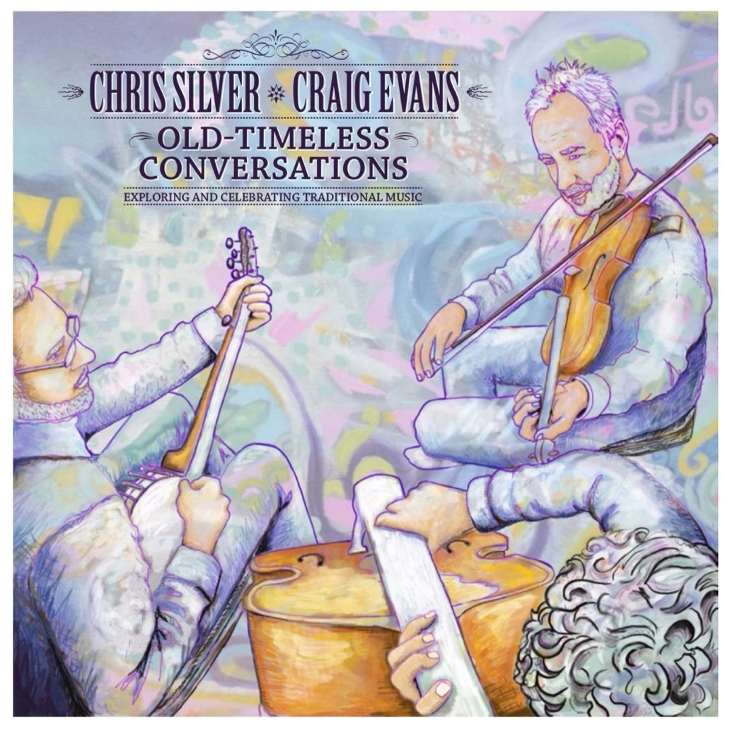 Chris Silver & Craig Evans - Old-Timeless Conversations Album Art