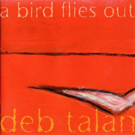 Deb Talan - A Bird Flies Out Album Art