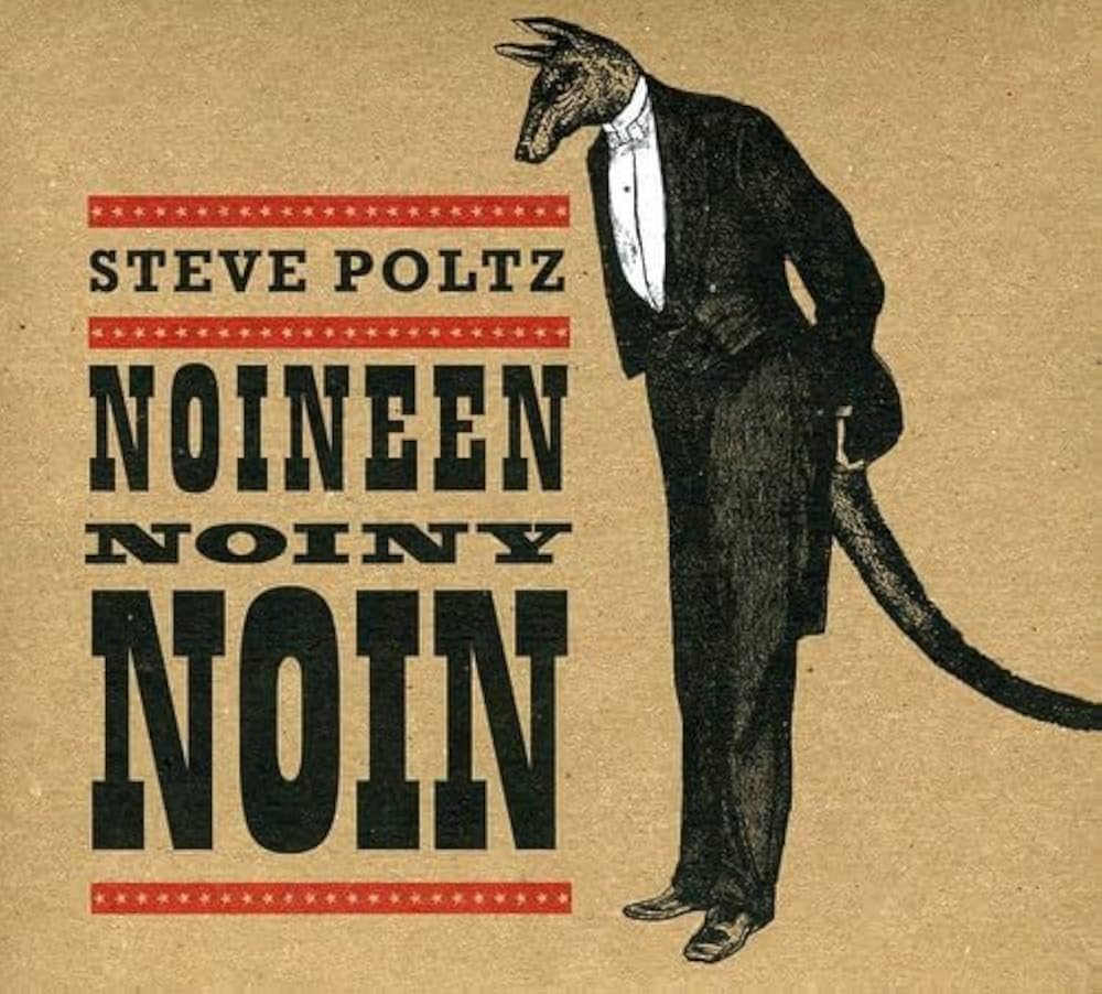 Steve Poltz - Noineen Noiny Noin Album Art