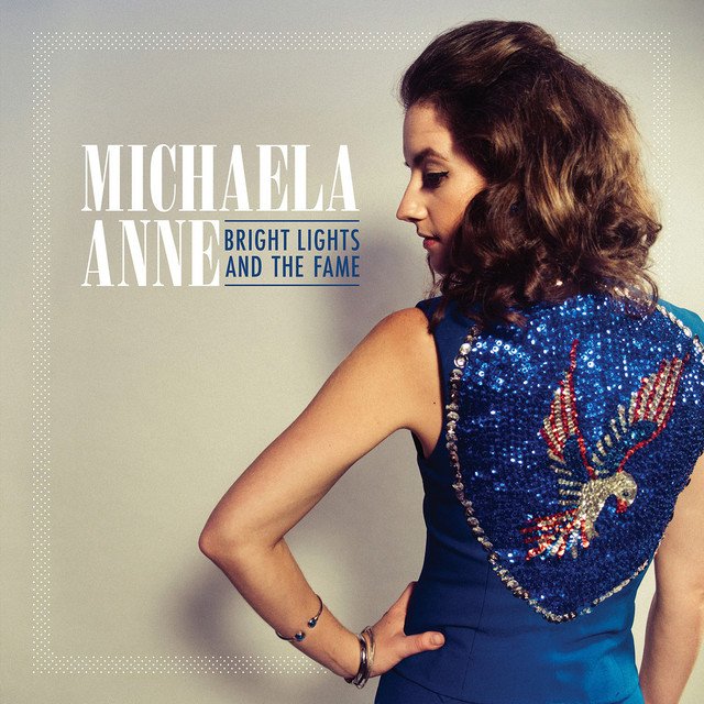 Michaela Anne - Bright Lights and the Fame Album Art