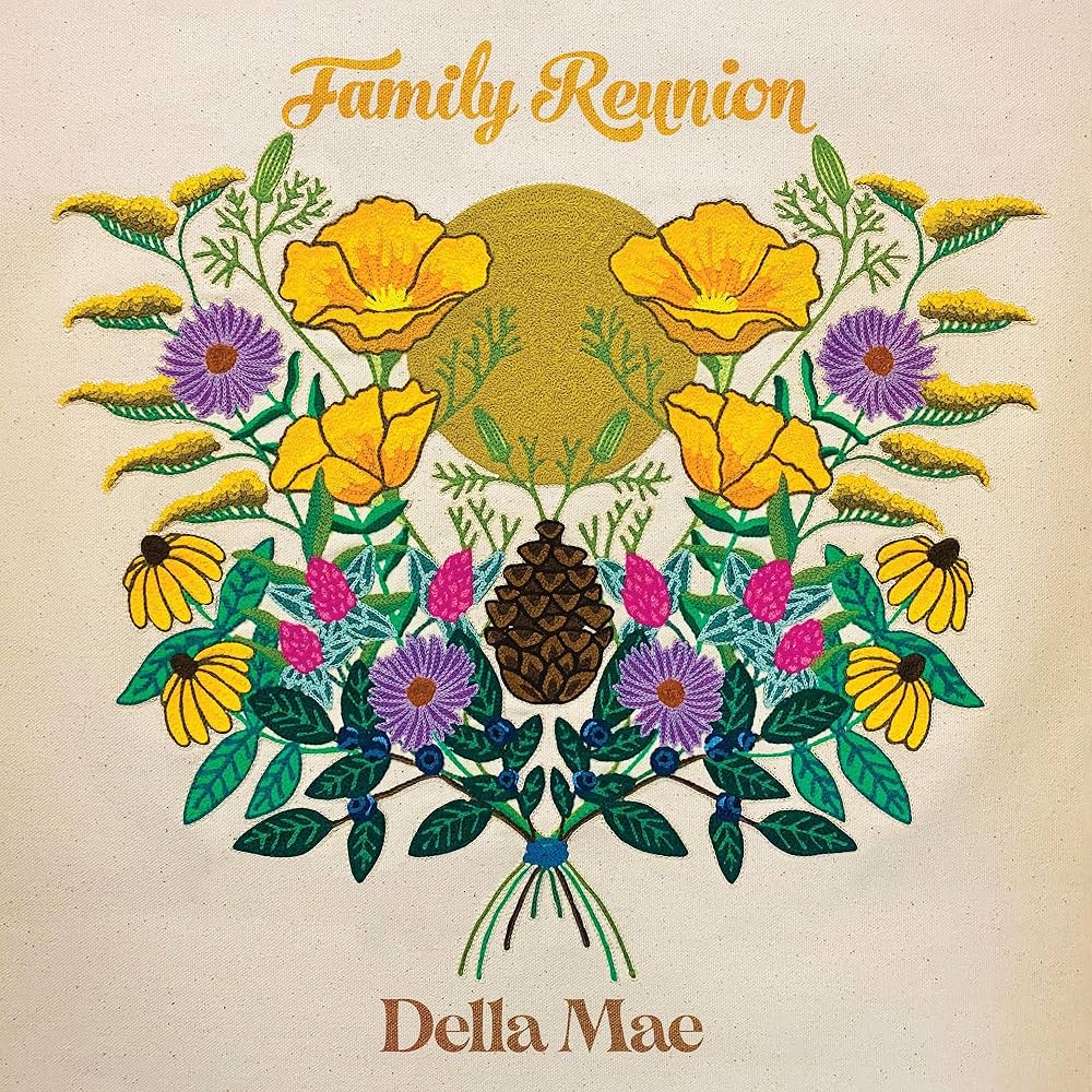 Della Mae Listen Back to Family Reunion (Ep. 293)